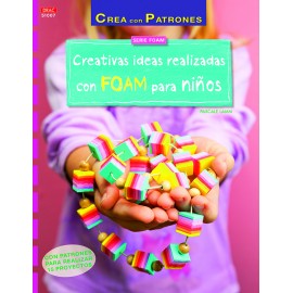 Creativas Ideas Realizadas en FOAM para Niños