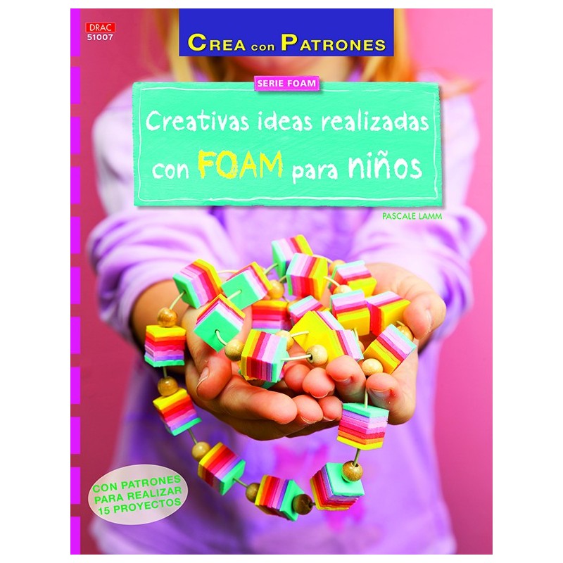 Creativas Ideas Realizadas en FOAM para Niños