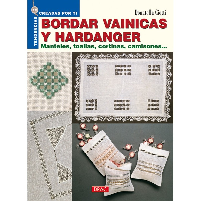 Bordar vainicas y Hardanger. Manteles, toallas, cortinas, camisones... Bordar vainicas y Hardanger. Manteles, toallas, cortinas, camisones...
