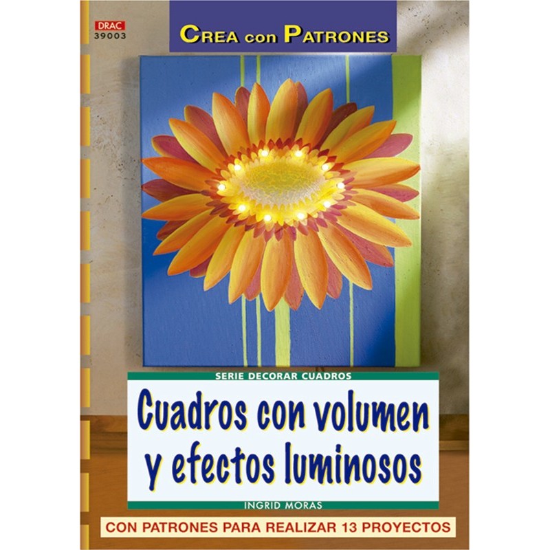 Cuadros con volumen y efectos luminosos