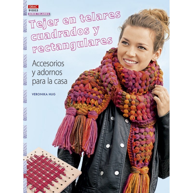 Tejer en Telares Cuadrados y Rectangulares Tejer en Telares Cuadrados y Rectangulares