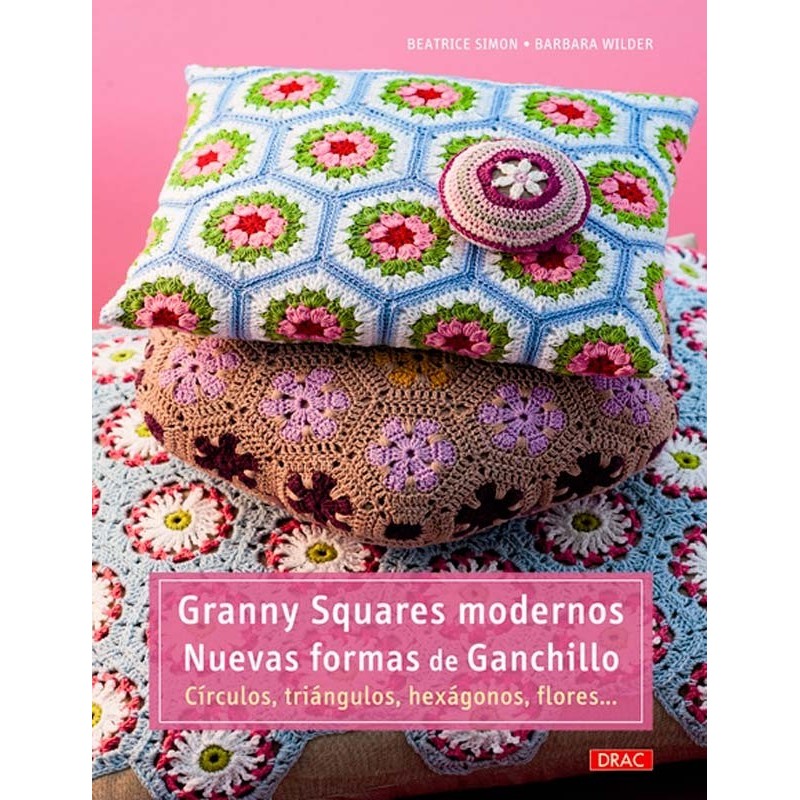 Granny Squares modernos. Nuevas formas de ganchillo Granny Squares modernos. Nuevas formas de ganchillo
