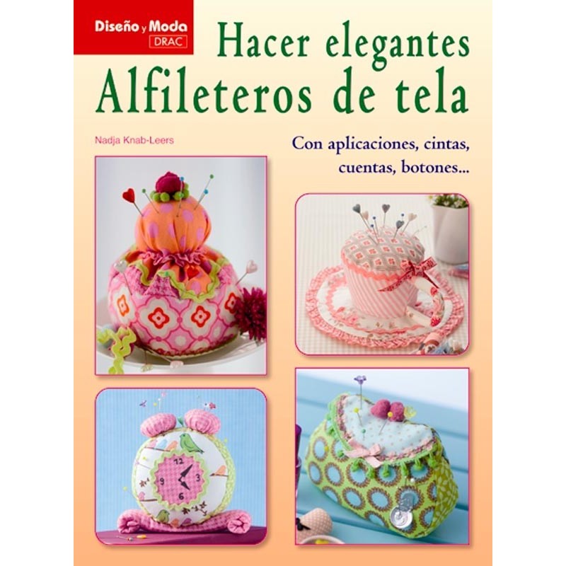 Hacer elegantes alfileteros de tela