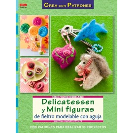 Delicatessen y mini figuras de fieltro modelable con aguja