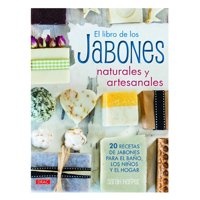 El libro de los jabones naturales y artesanales El libro de los jabones naturales y artesanales