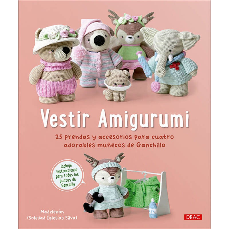 Vestir Amigurumi. 25 prendas y accesorios para cuatro adorables muñecos de  ganchillo - Las Tijeras Mágicas