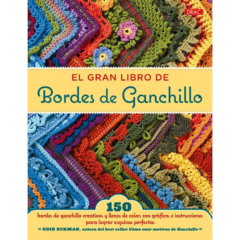 El gran libro de bordes de ganchillo El gran libro de bordes de ganchillo